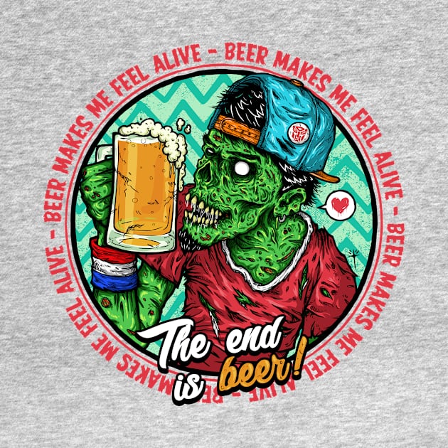 The end is beer! by DesecrateART